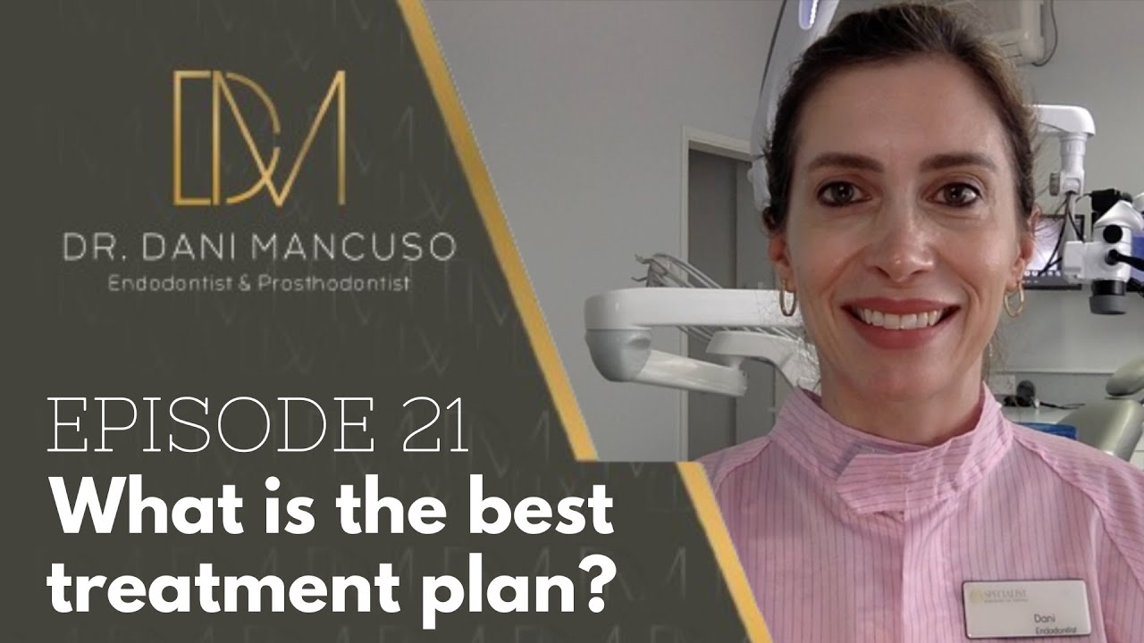 The Diary of an Endodontist - Episode 21 - What is the best treatment plan?