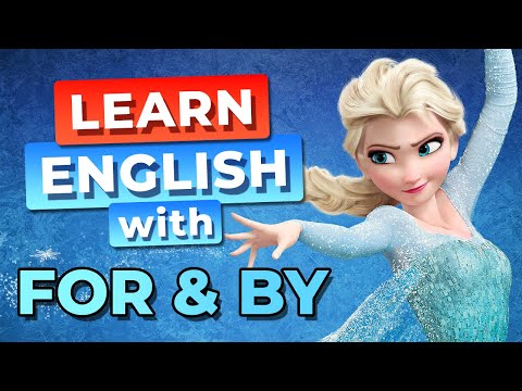 FOR y BY en Inglés en Frozen (Nivel 1) - Aprende Inglés con Elsa y Ana