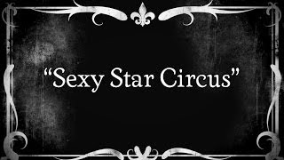 Gang of Thieves - Sexy Star Circus (Official Music Video)