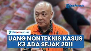 Terdakwa Kasus Pemerasan Sertifikasi K3 Akui Uang Nonteknis Ada sejak 2011, Jadi Uang Terima Kasih