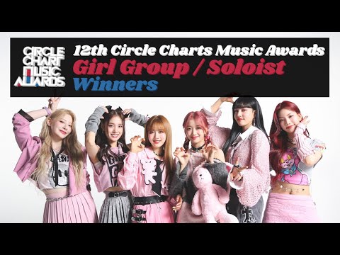 12th Circle Chart Music Awards - Girl Group / Solo Winners - 2023 (2022) - CCMA