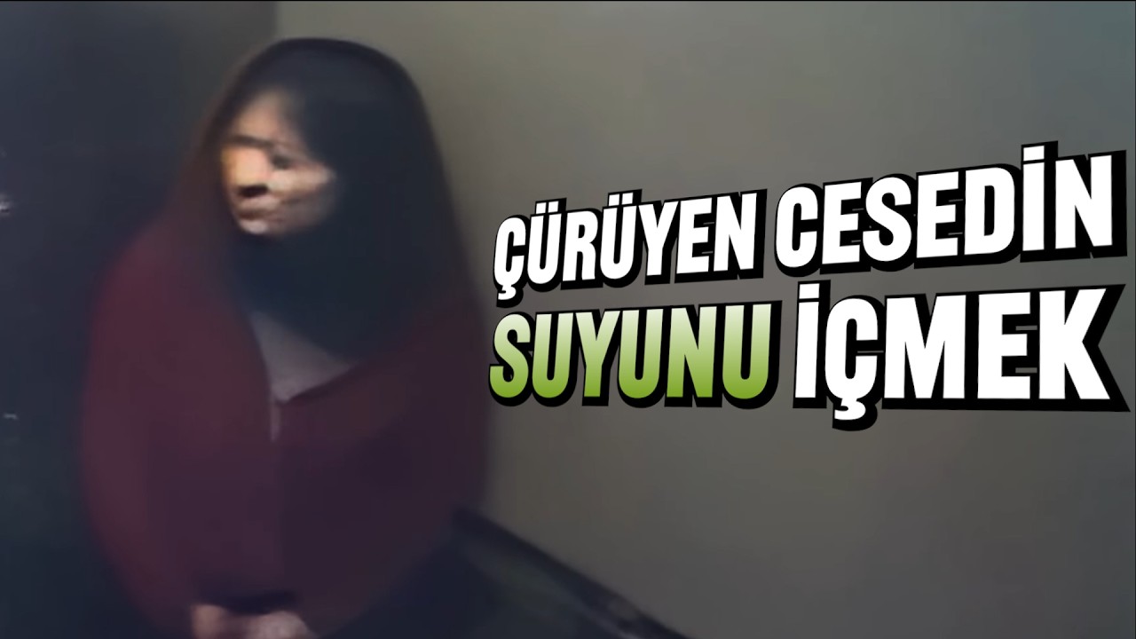 çürüyen cesedin suyuyla DUŞ ALMAK? DİŞ FIRÇALAMAK? O SUYU İÇMEK!?