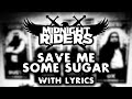 Save Me Some Sugar [HQ w LYRICS] - Midnight ...
