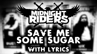Save Me Some Sugar [HQ w LYRICS] - Midnight Riders L4D2