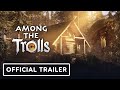 Among the Trolls - Official Announcement Trailer