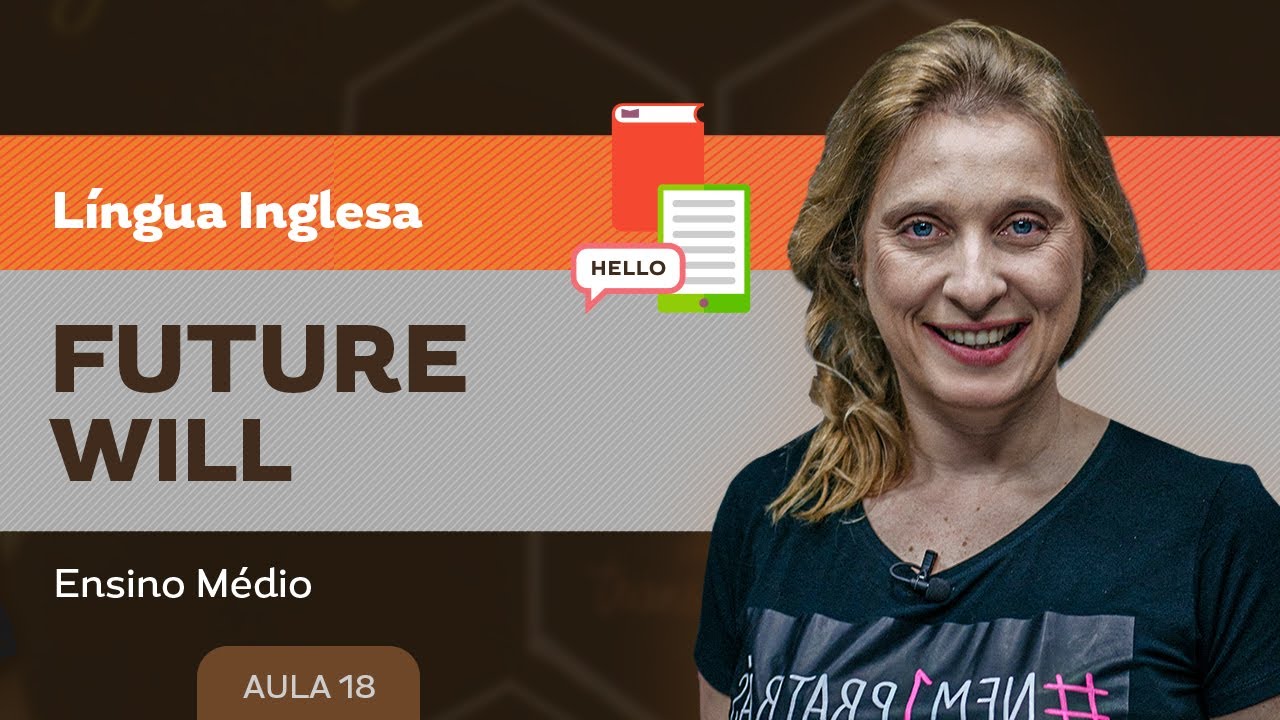 Future - will - Língua Inglesa - Ensino Médio