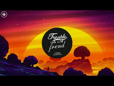 Trouble Is A Friend - Lenka | DJ 阿海 Remix | HOT Dance TikTok 2021