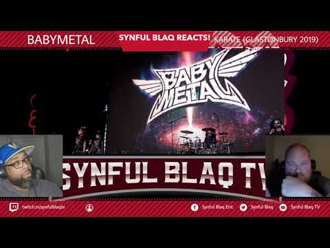 It's about GROWTH Synful Blaq Reacts - BABYMETAL - KARATE (Glastonbury 2019)
