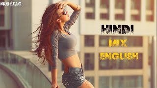 Hindi english remix 2022 || mashup english and hindi songs|| Musicelo