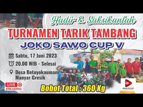 LIVE TURNAMENT TARIK TAMBANG JOKO SAWO CUP V | 17 JUNI 2023