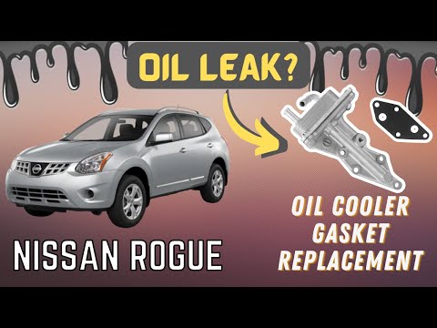 Nissan Rogue Oil Leak Fix (Oil Cooler Gasket Replacement) - 2.5L engine