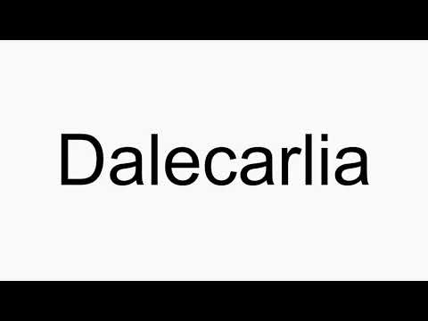 How to pronounce Dalecarlia