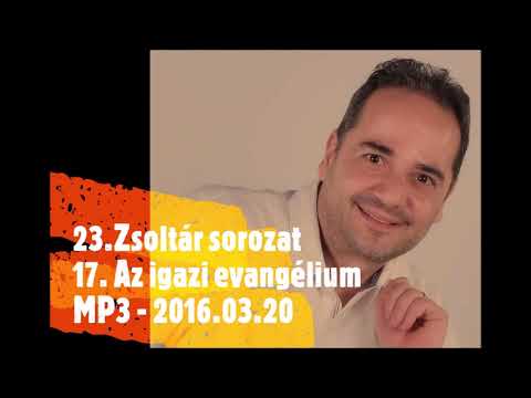 Georgisz:  Az igazi evangélium (23ZS-17) 16/03/20
