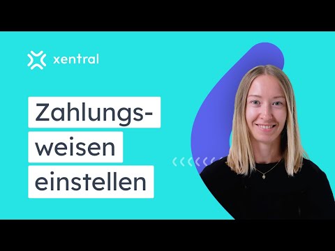 Zahlungsweisen in xentral einstellen I GRUNDEINRICHTUNG #7 🎓