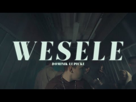Dominik Łupicki - Wesele (Official Video)