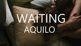 Waiting - AQUILO (Sub Español)