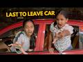 LAST TO LEAVE THE CAR CHALLENGE