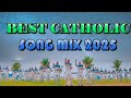 CATHOLIC MOST PLAYED SONGS MIX 2025 GOSPELEDITION5