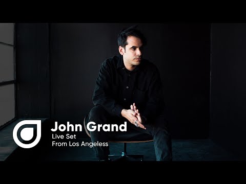 John Grand - Live Set (From Los Angeles, USA)