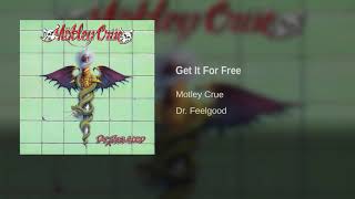 Motley Crue - Get It For Free