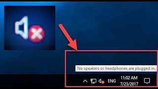 How to solve &#39;No speakers or headphones are plugged in&#39; issue in Windows 10