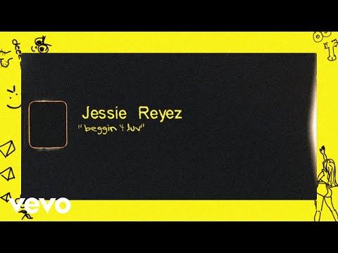 Jessie Reyez - BEGGIN 4 LUV (Lyric Video)