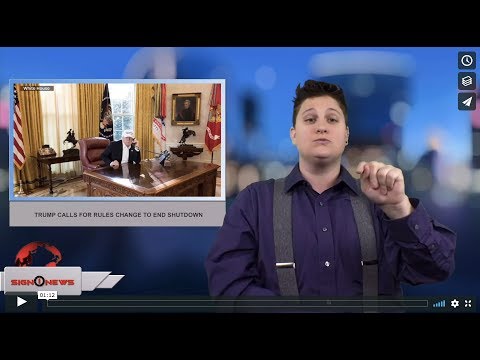 Trump calls for rules change to end shutdown (ASL 1.21.18)