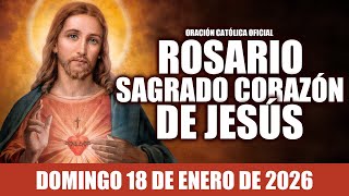 ROSARIO AL SAGRADO CORAZÓN DE HOY DOMINGO 18 DE ENERO DE 2026🩷SANTO SAGRADO CORAZÓN DE JESÚS