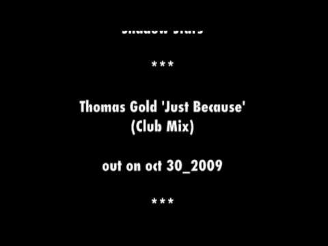 Thomas Gold - Just Because_Club Mix