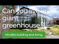 Living In A Garden Oasis The Delights And Surprises Of Giant Greenhouse Living