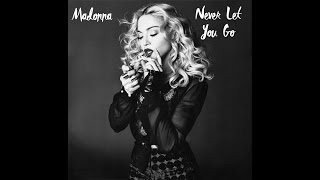 Madonna - Never Let You Go (Lyrics Video)