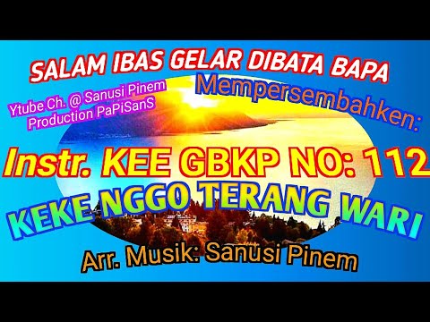 @ Instr KEE  GBKP  NO: 112 || KEKE NGGO TERANG WARI || 2023 ||