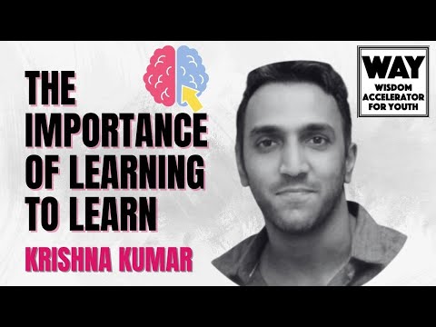 Krishna Kumar: The importance of learning to learn | Neo Way E367