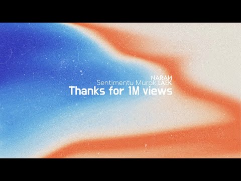 Naran Laek - Sentimento Murak (Official Lyrics Video)