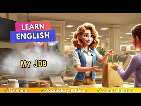 我的工作 | 學習英語的最佳方法：講故事！聽力、詞彙和成語！ (My Job | The Best Way to Learn English: Story-telling! Listening, Vocabulary & Idioms!)