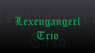 Lexengangerl Trio - Auf der Bruck