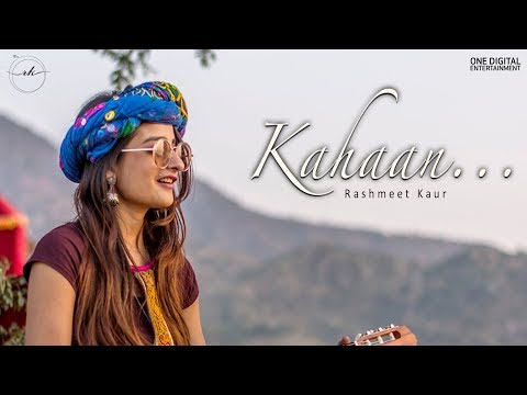 Rashmeet Kaur- Kahaan (Official Music video) | Musafir EP