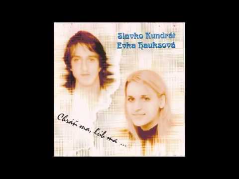 slavko kundrat - chran ma lub ma osudna