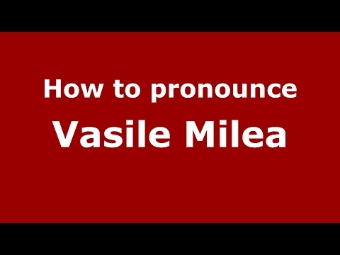 How to pronounce Vasile Milea (Romanian/Romania)  - PronounceNames.com