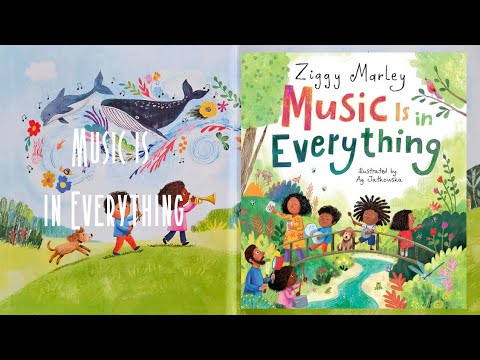 🎶 Kids Read Aloud! Music is in Everything by Ziggy Marley | Music Story | Kids Music Story 🎶