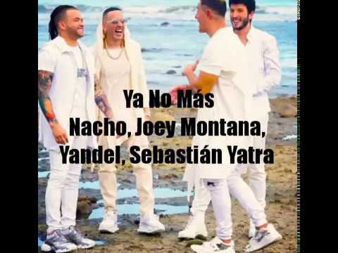 Ya no más - Nacho, Joey Montana, Yandel, Sebastián Yatra (Letra Oficial)
