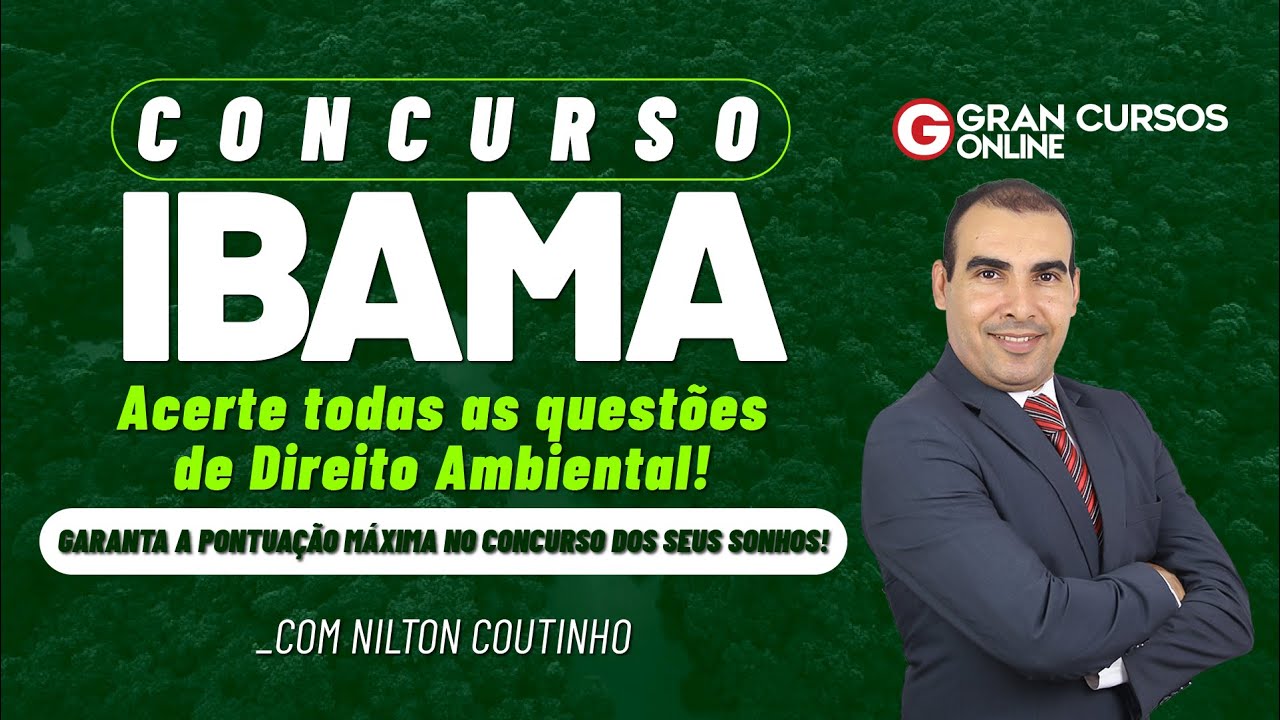 Concurso IBAMA - Acerte todas as questões de Direito Ambiental! Com Nilton Coutinho