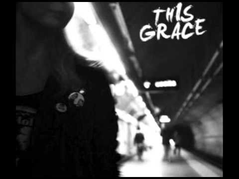 This Grace - Memories Of A Time That Will Never Come Back