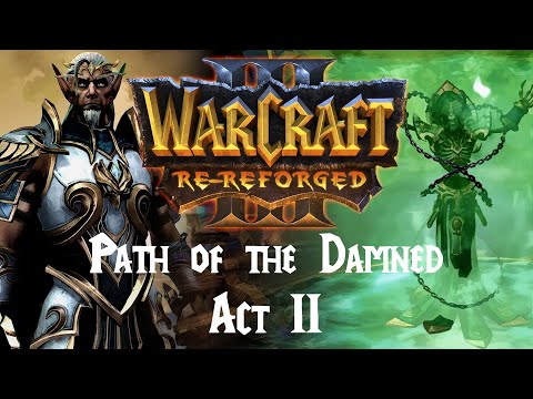 Warcraft 3 Re-Reforged: Path of the Damned Act II Teaser Trailer
