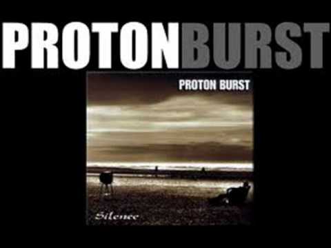 Proton Burst - Silence