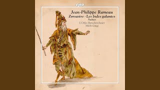 Suite from "Zoroastre, RCT 62" (1749 Version): I. Ouverture