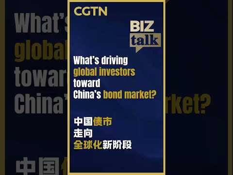 What's driving global investors toward China's bond market?