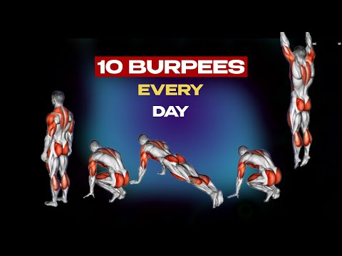 How Ten Burpees Every Day Will Completely Transform Your Body