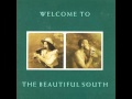 The Beautiful South - Love Is