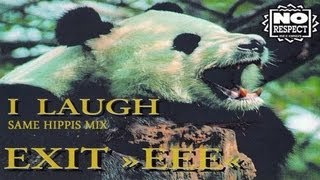 Exit EEE - I Laugh (Same Hippis Mix)
